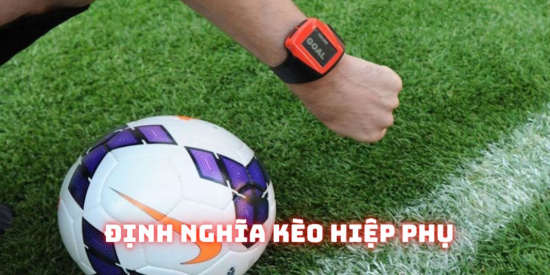 Khái quát chung về kèo Extra Time Hubet